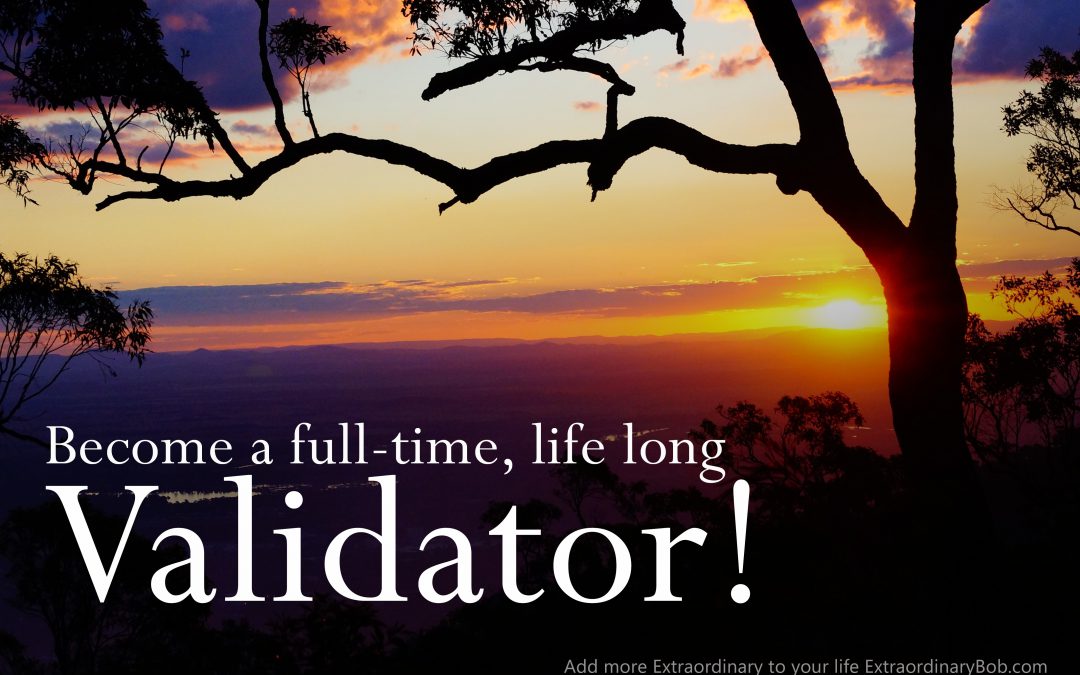 Bob Koehler talks about “Be a full-time, life-long Validator!”