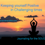 Keeping yourself Positive in Challenging Times